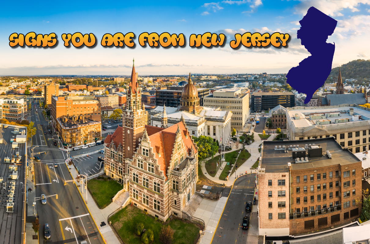 You Know You’re From New Jersey When